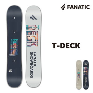 25-26 FANATIC T-DECK t@ieBbN eB[fbL Xm[{[h Pi Y fB[X S \tgtbNX 炩 W Camber _uLo[ t[X^C Og p[N y u