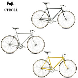 FUJI ストロール 2024 フジ STROLL シングルスピード ピストバイク クロスバイク 自転車