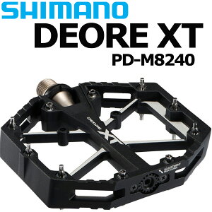 shimano Deore XT PD-M8240 �V�}�m �f�B�I�[�� �t���b�g�y�_�� 2026 MTB �}�E���e���o�C�N ���]��