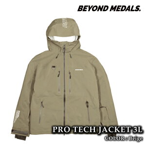 日本正規品 スノーボード ウェア ジャケット ビヨンドメダルズ BEYOND MEDALS PRO TECH JACKET 3L Beige メンズ レディース 25-26
