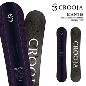 日本正規品 スノーボード 板 クロージャ CROOJA MANTIS マンティス メンズ 25-26