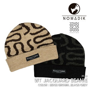 【エントリーで全品P10倍★マラソン期間】 日本正規品 スノーボード ビーニー ノマディック NOMADIK WT JACQUARD BEANIE Beige Brown・Black Grey 25-26