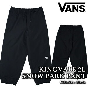 yGg[őSiP5{}\ԁz {Ki Xm[{[h EFA pc @Y VANS KINGVALE 2L SNOW PARK PANT Black oY Y fB[X 25-26