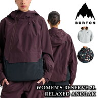 日本正規品 スノーボード ウェア バートン BURTON WOMENS RESERVE 2L RELAXED ANORAK リザーブ アノラッ…