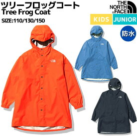 【マラソン期間限定クーポン付き！】ノースフェイス THE NORTH FACE Tree Frog Coat ツリーフロッグコート キッズ ジュニア オレンジ ブルー ネイビー カジュアル アウトドア 子供服 レインコート 雨合羽 防水 NPJ12321 RO SC UN