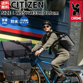 クローム CHROME CITIZEN シチズン メンズ レディース メッセンジャー 24L 軽量 耐久性 防水 リフレクター PC収納 15インチ 通勤 通学 普段使い 自転車 サスティナブル BG002