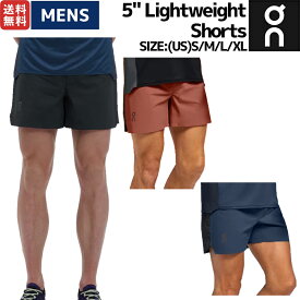 オン On 5" Lightweight Shorts 5インチ ライトウェイトショーツ メンズ ランニングパンツ ショートパンツ スポーツ トレーニング ジム ストレッチ インナー付き 1ME11560553 1ME11561908 1ME11560774