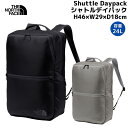 ザ・ノース・フェイス THE NORTH FACE 【正規取扱店】Shuttle Daypack シャトルデイパック 24L メンズ レディース オールシーズン ブラック 黒 グレー カジュアル バッグ リュック NM82329 K SP