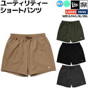 ニューエラ NEW ERA UTILITY SHORTS PANTS ユーティリティー ショートパンツ メンズ レディース ユニセックス 男女兼用 春 夏 カジュアル アウトドア ショート レイヤードスタイル 撥水 ストレッチ 14391931 14391930 14391934 14391932