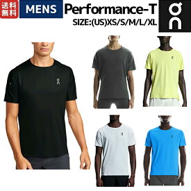 オン On Performance-T パフォーマンスT メンズ Tシャツ 半袖 ランニング マラソン スポーツ フィットネス ジム トレーニング 吸汗速乾 軽量 1ME10230106 1ME10230264 1ME10232995 1ME10232993 1ME10230267