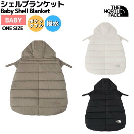 ザ・ノース・フェイス THE NORTH FACE 【正規取扱店】Baby Shell Blanket シェルブランケット ベビー 秋 冬 赤ちゃん 子ども こども 防寒　抱っこひも ベビーカー 装着可 ポケッタブル NNB72501 FI K MR