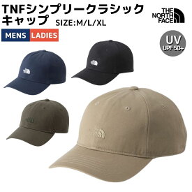 ザ・ノース・フェイス THE NORTH FACE 【正規取扱店】TNFシンプリークラシックキャップ メンズ レディース ユニセックス カジュアル 帽子 UVカット 紫外線対策 NN02534 CK K UN NT