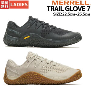  MERRELL TRAIL GLOVE 7 gC O[u 7 fB[X xAtbgV[Y g[jO jO Xj[J[ AEghA Lv fC[[X W037336 W067710 W068186