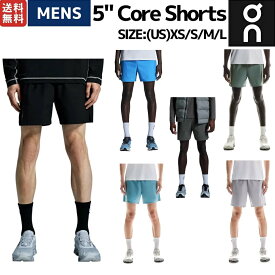 オン On 5" Core Shorts 5インチ コアショーツ メンズ ランニングパンツ ランニング ランニングショーツ インナー付き ショートパンツ スポーツ マラソン ロード トレーニング 1MF10120553 1MF10120018 1MF10120153 1MF10122608 1MF10123543 1MF10120174
