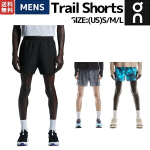 オン On Trail Shorts トレイルショーツ メンズ ショートパンツ トレイルランニング トレイルラン インナー付き ショーツ スポーツ トレーニング 運動 1ME30060553 1ME30060122 1ME30062621