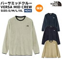 ザ・ノース・フェイス THE NORTH FACE 【正規取扱店】バーサミッドクルー VERSA MID CREW メンズ 秋 冬 フリース グレー ブラック 黒 ネイビー 紺 カジュアル ウェア 防寒 保温 NA72480 CL K UN
