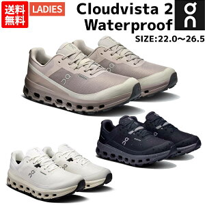 �I�� On Cloudvista 2 Waterproof �N���E�h�r�X�^ 2 �E�H�[�^�[�v���[�t �X�j�[�J�[ �g���C�� �g������ �g���C������ �����j���O�V���[�Y �g���C�����[�X 3WE30163172 3WE30160106 3WE30162734
