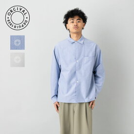 オーシバル オーチバル ORCIVAL Classic Oxford Regular Collar Outer Shirt クラシックオクスフォード レギュラーカラーアウターシャツ メンズ オールシーズン コットン 綿 ヴィンテージライク シンプル ロゴ スクエアテール OR-B0454