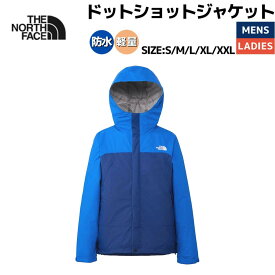 ザ・ノース・フェイス THE NORTH FACE 【正規取扱店】DOT SHOT JACKET ドットショットジャケット メンズ レディース ユニセックス カジュアル ウェア 防寒 防水 透湿 軽量 アウトドア ハイキング キャンプ 普段使い デイリーユース NP12550 EH