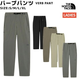 【正規取扱店】ザ・ノース・フェイス THE NORTH FACE VERB PANT バーブパンツ レディース オールシーズン カジュアル アウトドア 登山 クライミング ハイキング ストレッチ NBW82502.FG.K.T.CL.SP