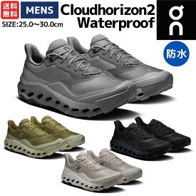 オン On Cloudhorizon 2 Waterproof クラウドホライズン2 ウォータープルーフ 新世代モデル メンズ 防水 ハイキングシューズ スニーカー 雨 アウトドア キャンプ 旅行 軽登山 3MG10214842 3MG10214840 3MG10214841 3MG10211043