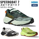 ホカ HOKA Speedgoat 7 スピードゴート 7 メンズ トレイルランニング シューズ スポーツ トレイルラン シューズ 1171928