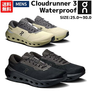 �I�� On On Cloudrunner 3 Waterproof �N���E�h�����i�[ 3 �E�H�[�^�[�v���[�t �����Y �h�� �����j���O�V���[�Y �����V���[ �}���\�� ���[�h �W���M���O �X�|�[�c �I�[���V�[�Y�� 3MG10101043 3MG10106044