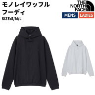 ザ・ノース・フェイス THE NORTH FACE MONOLAY WAFFLEH モノレイワッフルフーディ メンズ レディース ユ…