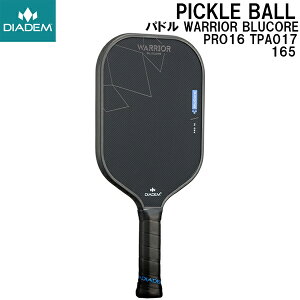 ySi|Cg5{+5OFFN[|z_CAf DIADEM sbN{[ Pickleball ph EH[A[ u[RA v16 WARRIOR BLUCORE PRO16 TPA017 165