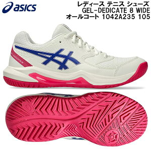 ySi|Cg2{+5%OFFN[|z2025AW AVbNX asics fB[X ejX V[Y GEL-DEDICATE 8 WIDE I[R[g 1042A235 105