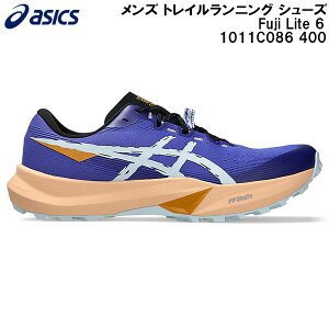 �y�S�i�|�C���g2�{&�ő�8%OFF�N�[�|���������z2026SS �A�V�b�N�X asics �����Y �g���C�� �����j���O �V���[�Y �t�W���C�g 6 Fuji Lite 6 1011C086 400