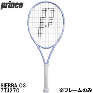 �y�S�i�|�C���g3�{+�ő�999�~OFF�N�[�|���z�v�����X Prince �y�t���[���̂݁z �d�� �e�j�X ���P�b�g �V�G���I�[�X���[ SIERRA O3 7TJ270