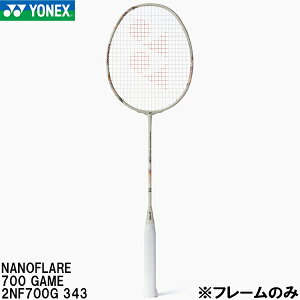 �y�S�i�|�C���g2�{+�ő�999�~OFF�N�[�|���z���l�b�N�X YONEX �y�t���[���̂݁z �o�h�~���g�� ���P�b�g �i�m�t���A 700 �Q�[�� NANOFLARE 700 GAME 2NF700G 343