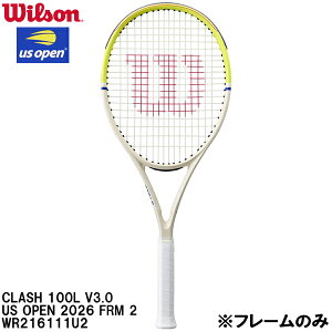 �E�C���\�� Wilson �y�t���[���̂݁z �d�� �e�j�X ���P�b�g �N���b�V�� CLASH 100L V3.0 US OPEN 2026 FRM 2 WR216111U2
