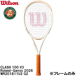 �y�S�i�|�C���g3�{+�ő�999�~OFF�N�[�|���z�E�C���\�� Wilson �y�t���[���̂݁z �d�� �e�j�X ���P�b�g �N���b�V�� CLASH 100 V3 Roland-Garros 2026 WR201811U2 G2