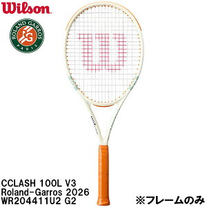 �y�S�i�|�C���g3�{+�ő�999�~OFF�N�[�|���z�E�C���\�� Wilson �y�t���[���̂݁z �d�� �e�j�X ���P�b�g �N���b�V�� CLASH 100L V3 Roland-Garros 2026 WR204411U2 G2