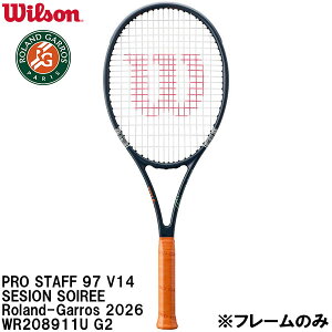 �y�S�i�|�C���g3�{+�ő�999�~OFF�N�[�|���z�E�C���\�� Wilson �y�t���[���̂݁z �d�� �e�j�X ���P�b�g PRO STAFF 97 V14 SESION SOIREE Roland-Garros 2026 WR208911U G2