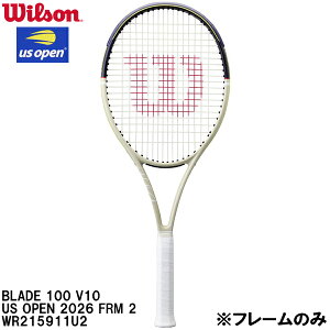 �E�C���\�� Wilson �y�t���[���̂݁z �d�� �e�j�X ���P�b�g BLADE 100 V10 US OPEN 2026 FRM 2 WR215911U2