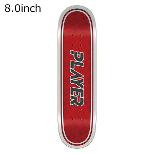 �y�y�V�X�[�p�[SALE���Ԓ�P10�{��9/4 20:00�`9/11 1:59�܂Łz�y�Z�[��42%OFF�z�v���C���[ �X�P�[�g�{�[�h PLAYER SKATEBOARDS �X�P�{�[ �X�P�[�g�{�[�h �f�b�L �� LEGENDS TEAM RED P1 8.0 PLE
