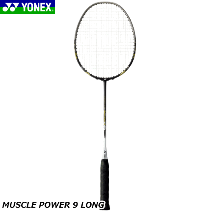 YONEX MUSCLE POWER9 バドミントンラケット YONEX ヨネックス バドミントンラケット MUSCLE POWER 9 LONG