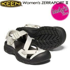 キーン【KEEN】ゼラポート ツー【Zerraport II】 女性用 / サンダル / レディース / アウトドア 1022499 / Silver Birch/Black