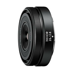 Nikon �P�œ_�����Y NIKKOR Z 26mm f/2.8 Z�}�E���g �t���T�C�Y�Ή� �u���b�N