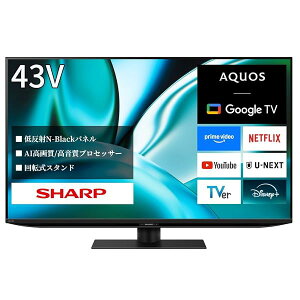 �V���[�v 4K 43V�^ �{�� �t�� �e���r AQUOS 4T-C43FN2 ��ʃ��f�� N-Black�p�l�� AI ��]���X�^���h Google TV