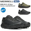 MERRELL メレル ノバ 4 ウォータープルーフ NOVA 4 WATERPROOF スニーカー メンズ 防水 厚底 M068395 M068397 トレイルランニングシューズ アウトドア ハイキング 登山 キャンプ 黒 カーキ ローカット