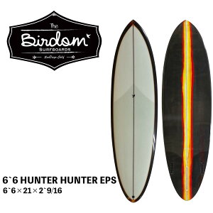 BIRDOM 6'6 HUNTER HUNTER EPS �T�[�t�{�[�h �I���^�i�e�B�u �V���O���t�B�� �T�C�h�t�B�� �~�b�h�����O�X