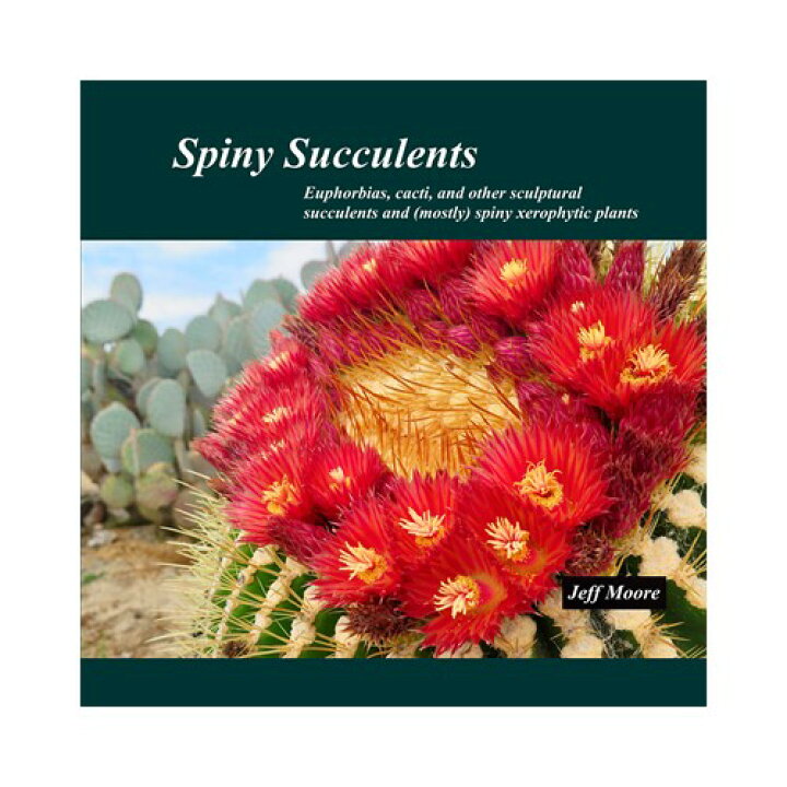 楽天市場 Spiny Succulents とげのある多肉植物 著者 Jeff Moore ジェフムーアー 写真集 サボテン ユーフォルビア 図鑑 本 洋書 書籍 アメリカ Stab Blue Enterprise