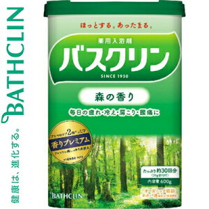 バスクリン 森の香り 600g *医薬部外品 バスクリン 入浴剤 血行促進 温泉 スキンケア