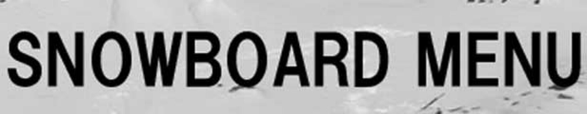 SNOWBOARD MENU