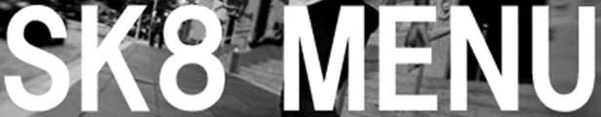 SKATEBOARD MENU