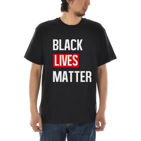 メッセージ Tシャツ BLACK LIVES MATTER ブラック ライヴズ マター スローガン メンズ レディース キッズ 大きいサイズ 小さいサイズ ティーシャツ TEE 黒人差別反対運動 デモ 120 130 140 150 160 XXXL 4L 黒 ブラック ジャスト JUST